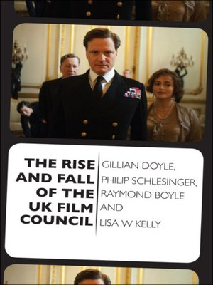 cover image of The Rise and Fall of the UK Film Council